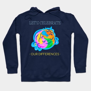 AUTISM AWARENESS - LET'S CELEBRATE OUR DIFFERENCES Hoodie